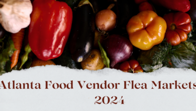 Atlanta food vendor flea markets 2024