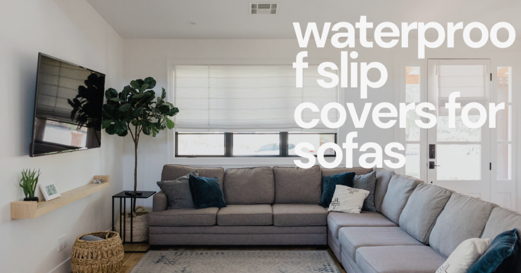 waterproof slip covers for sofas