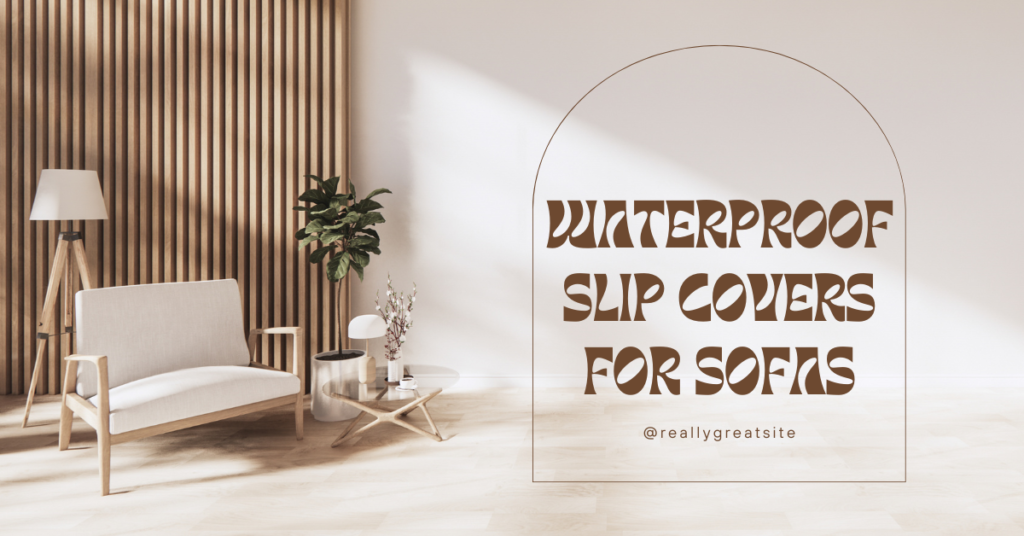 waterproof slip covers for sofas